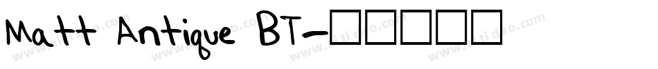 Matt Antique BT字体转换